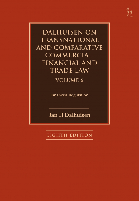 Dalhuisen on Transnational and Comparative Commercial, Financial and Trade Law Volume 6