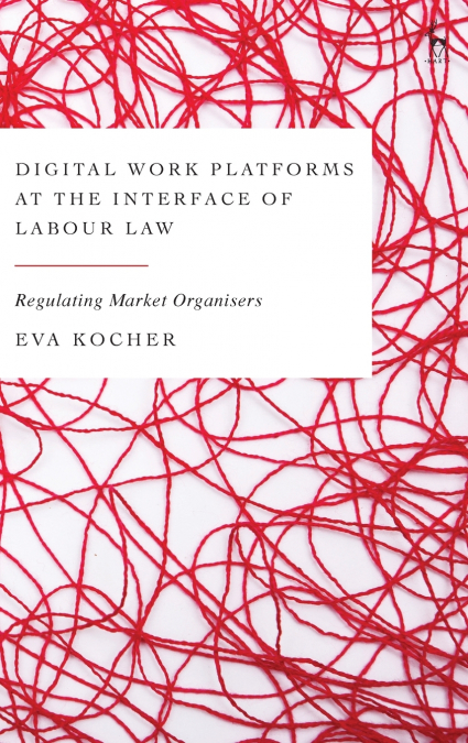 Digital Work Platforms at the Interface of Labour Law
