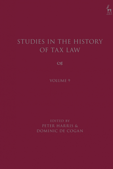 Studies in the History of Tax Law, Volume 9