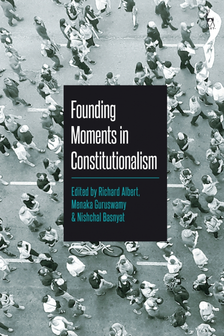 Founding Moments in Constitutionalism