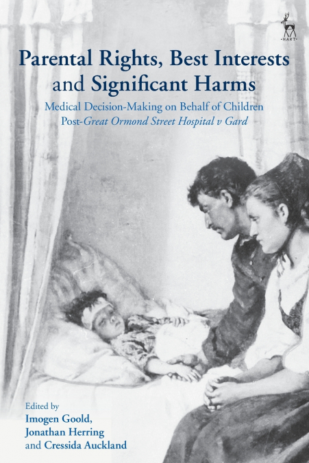 Parental Rights, Best Interests and Significant Harms