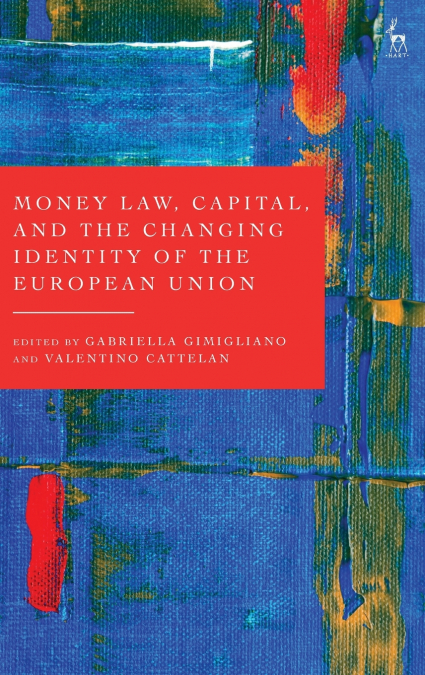 Money Law, Capital, and the Changing Identity of the European Union
