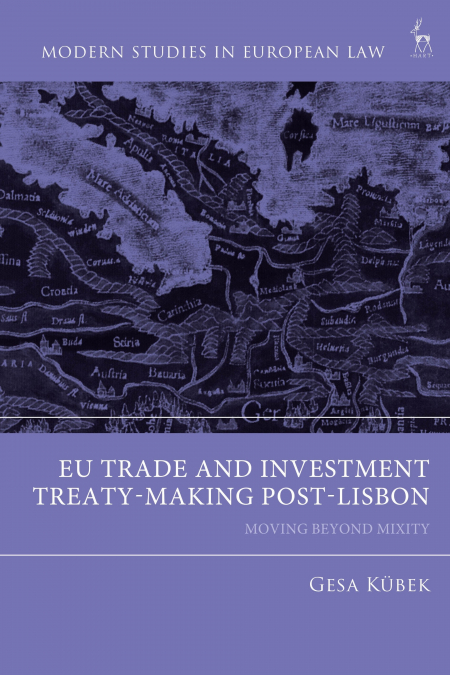 EU Trade and Investment Treaty-Making Post-Lisbon
