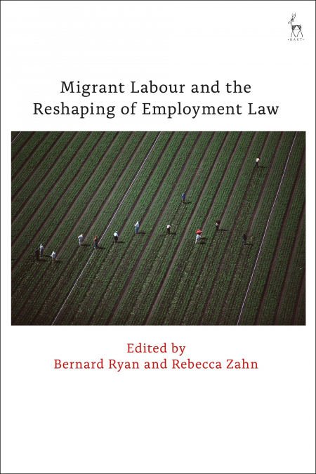 Migrant Labour and the Reshaping of Employment Law