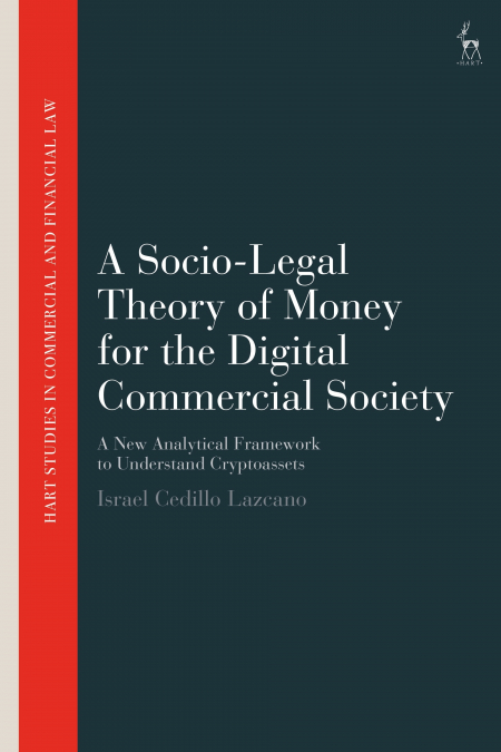 A Socio-Legal Theory of Money for the Digital Commercial Society
