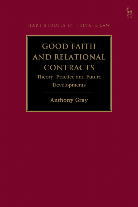 Good Faith and Relational Contracts, Volume 1