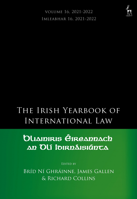 The Irish Yearbook of International Law, Volume 16, 2021-2022