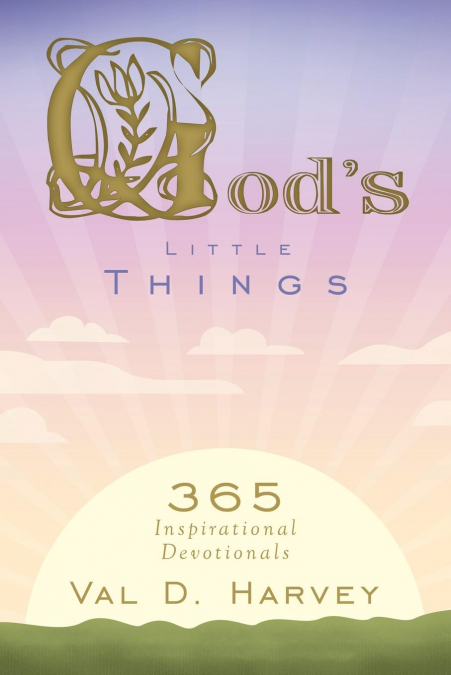 God’s Little Things