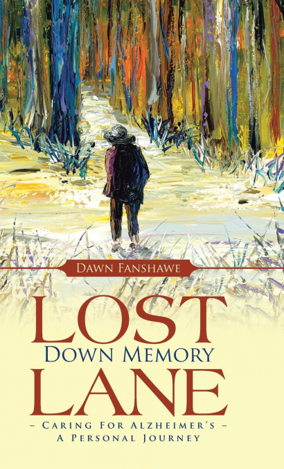 Lost Down Memory Lane - Caring For Alzheimer’s