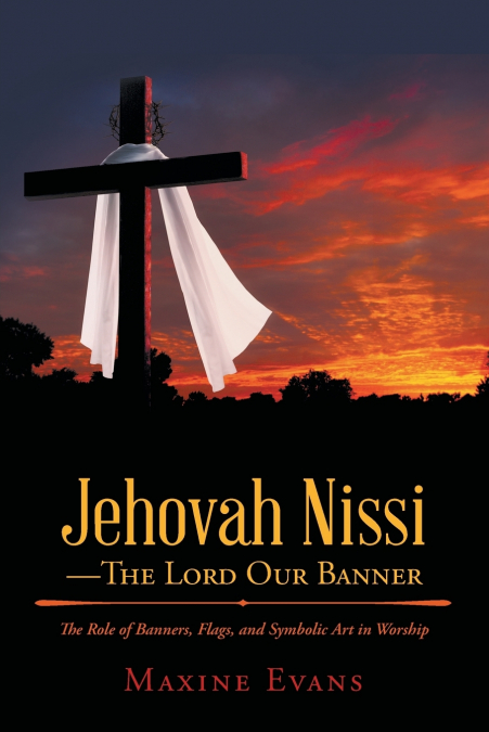 Jehovah Nissi-The Lord Our Banner