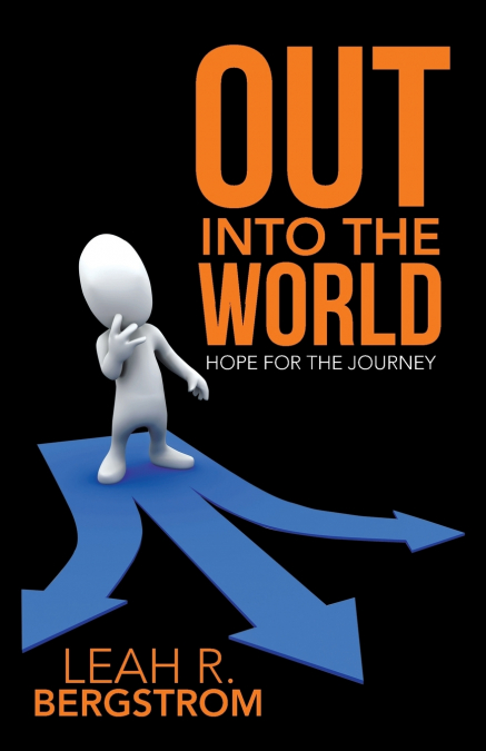 Out Into the World
