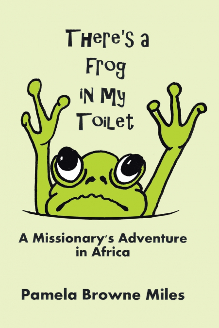 There’s a Frog in My Toilet