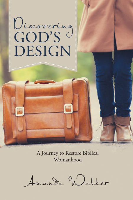 Discovering God’s Design