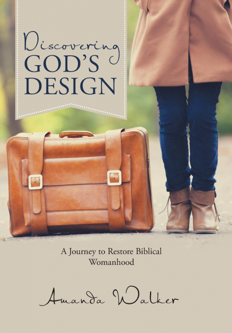 Discovering God’s Design