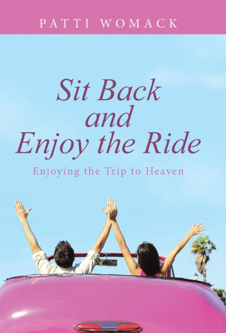 Sit Back and Enjoy the Ride