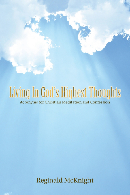 Living in God’s Highest Thoughts