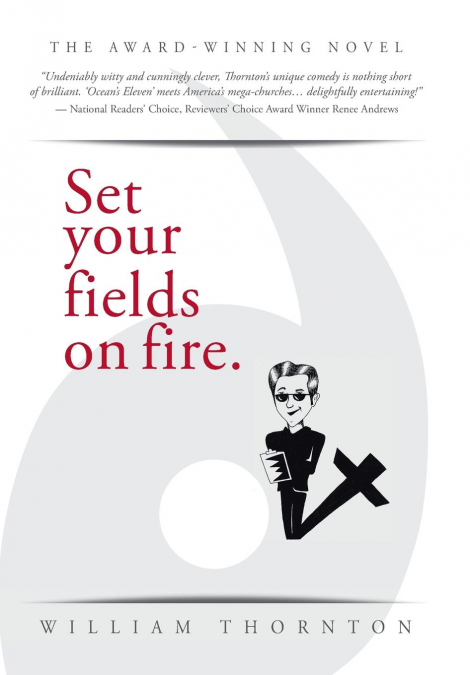 Set your fields on fire.