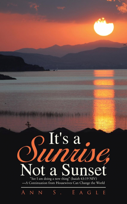 It’s a Sunrise, Not a Sunset