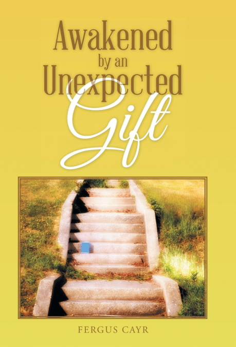 Awakened by an Unexpected Gift