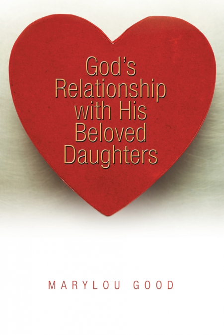 God’s Relationship with His Beloved Daughters