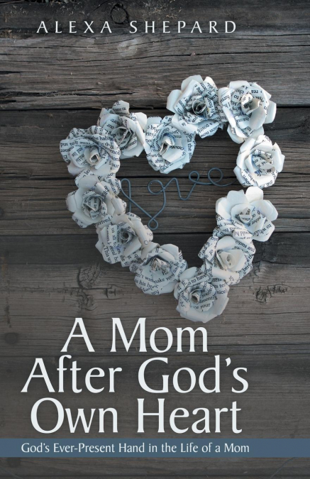 A Mom After God’s Own Heart