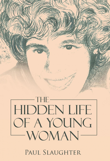 The Hidden Life of a Young Woman