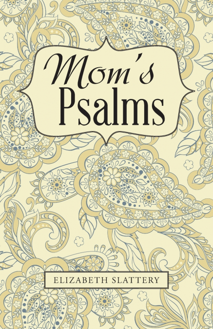 Mom’s Psalms