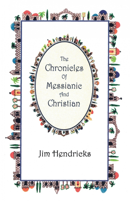 The Chronicles Of Messianic And Christian