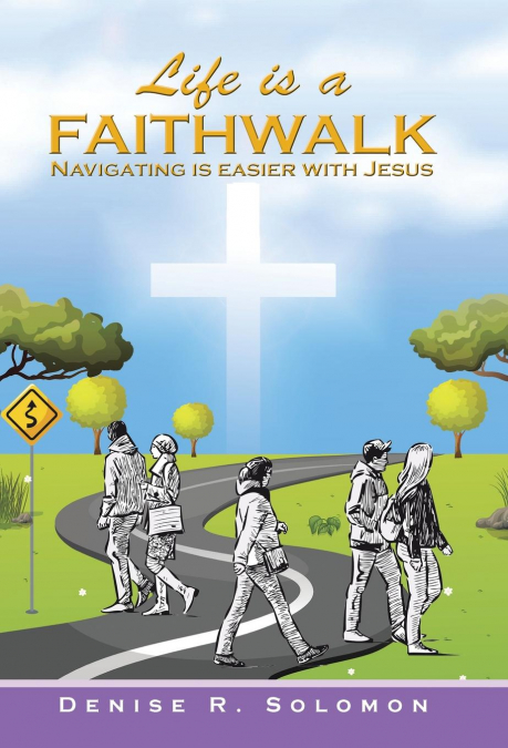 Life is a Faithwalk