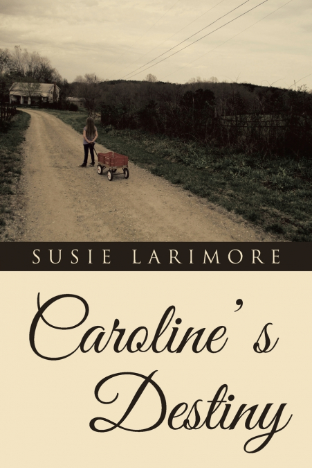 Caroline’ s Destiny