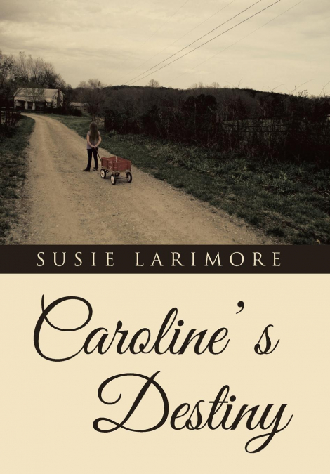 Caroline’ s Destiny