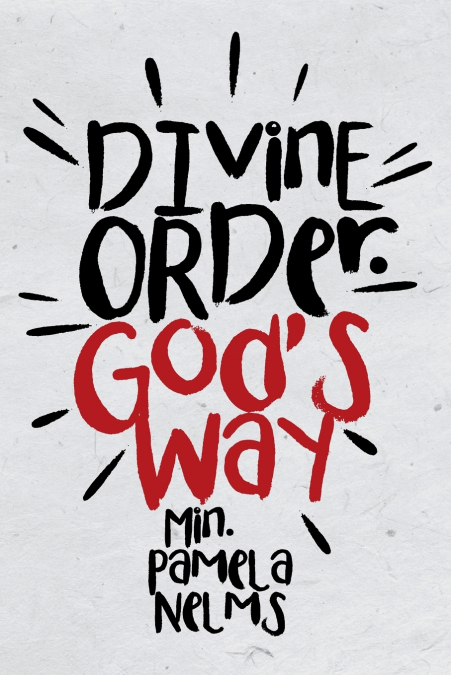 Divine Order. God’s Way