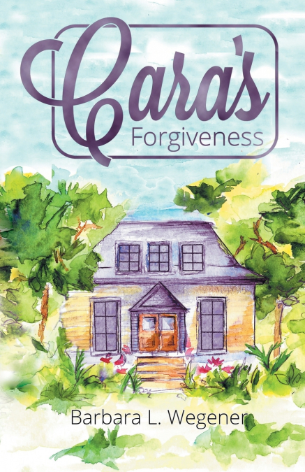 Cara’s Forgiveness