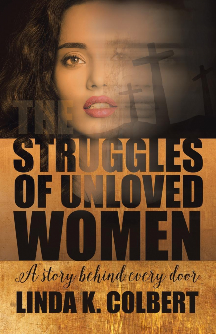 The Struggles of Unloved Women