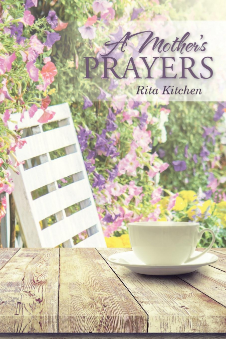 A Mother’s Prayers