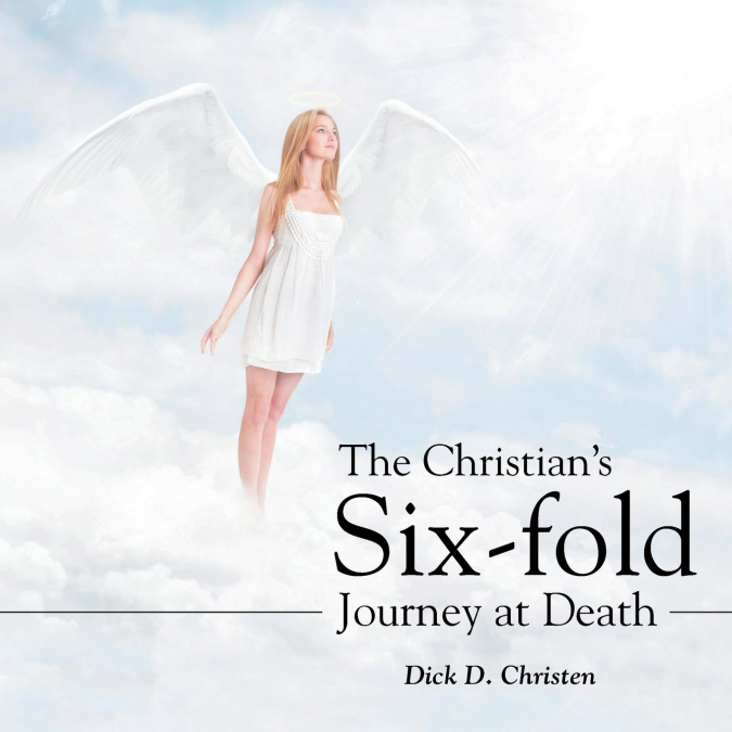 The Christian’s Six-fold Journey at Death
