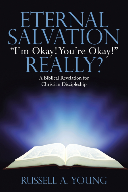 Eternal Salvation 'I’m Okay! You’re Okay!' Really?