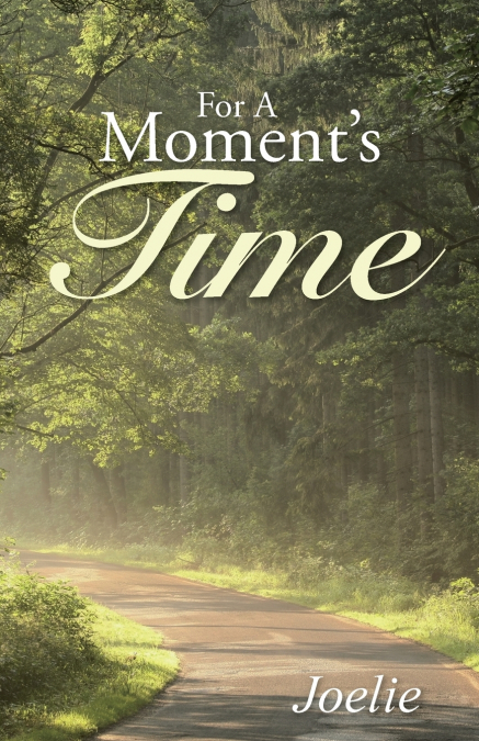 For A Moment’s Time
