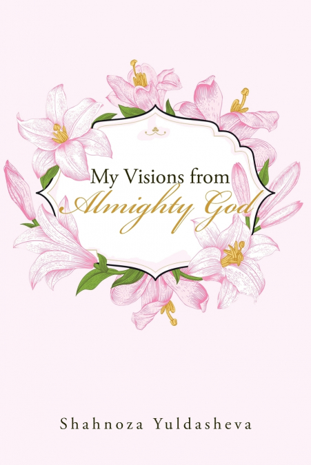 My Visions from Almighty God