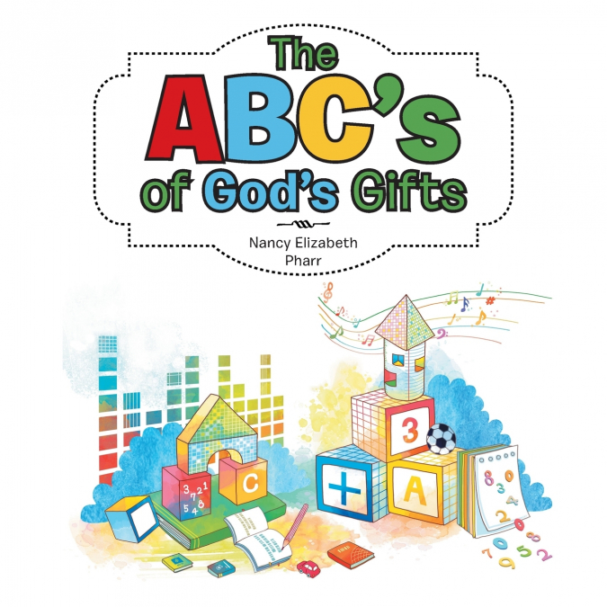 The ABC’s of God’s Gifts