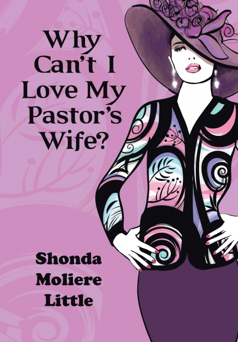 Why Can’t I Love My Pastor’s Wife?