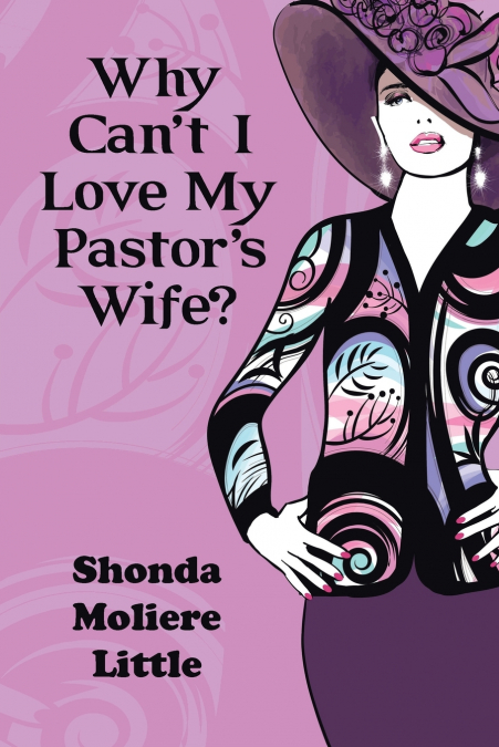 Why Can’t I Love My Pastor’s Wife?