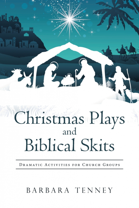 Christmas Plays and Biblical Skits