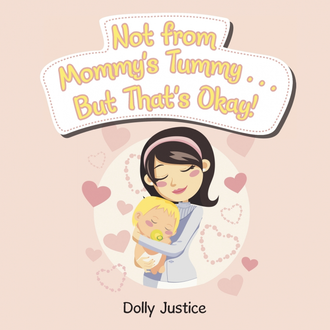 Not from Mommy’s Tummy . . . But That’s Okay!