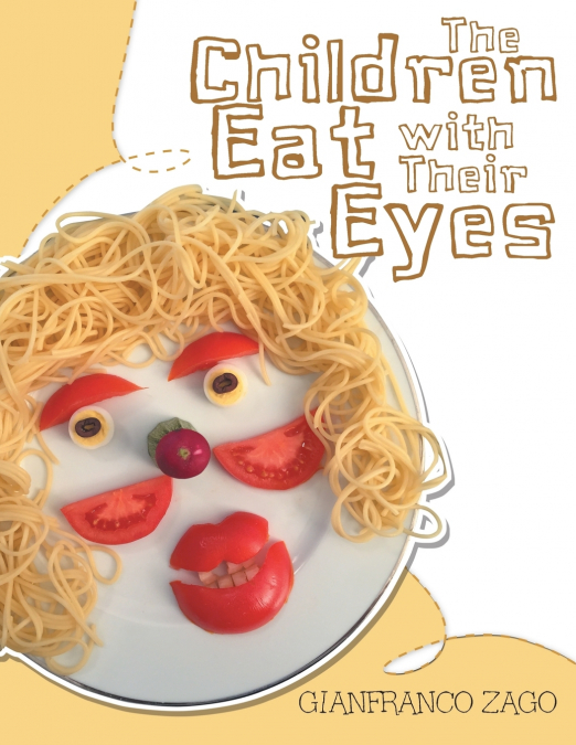 The Children Eat with Their Eyes