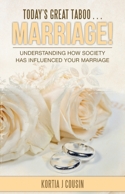 Today’s Great Taboo . . . Marriage!