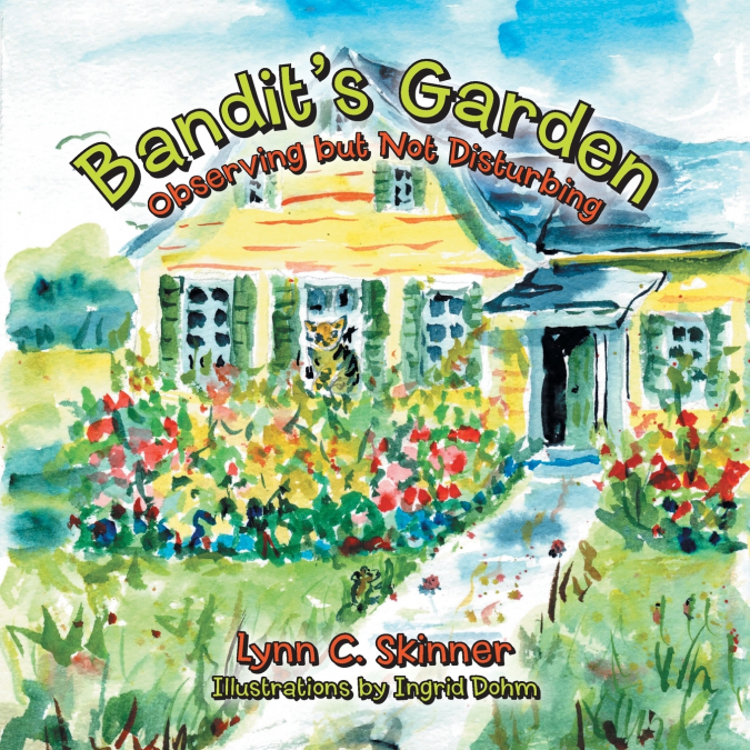 Bandit’s Garden