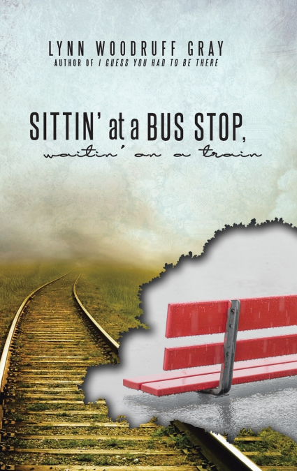Sittin’ at a Bus Stop, Waitin’ on a Train