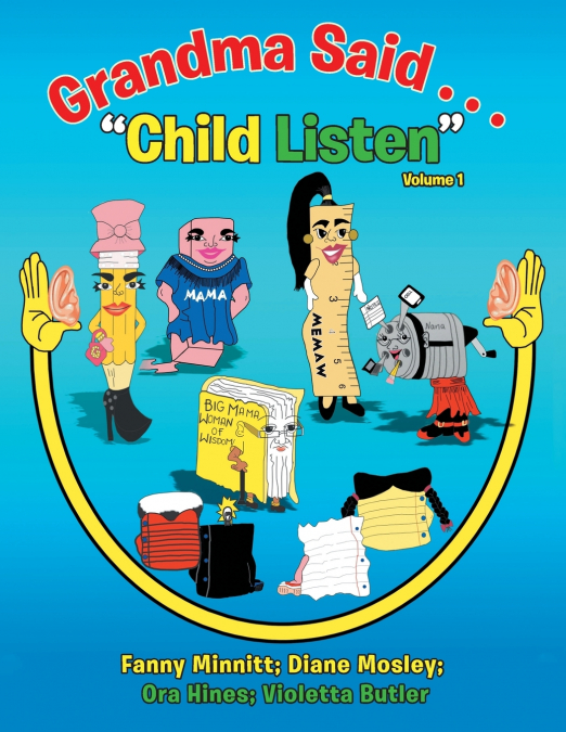 Grandma Said . . . 'Child Listen'