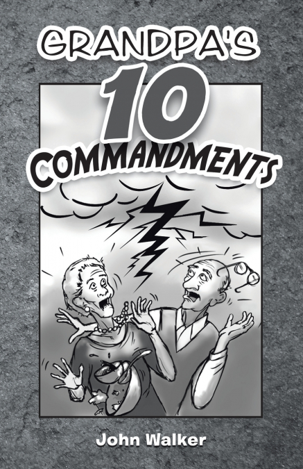 Grandpa’s 10 Commandments